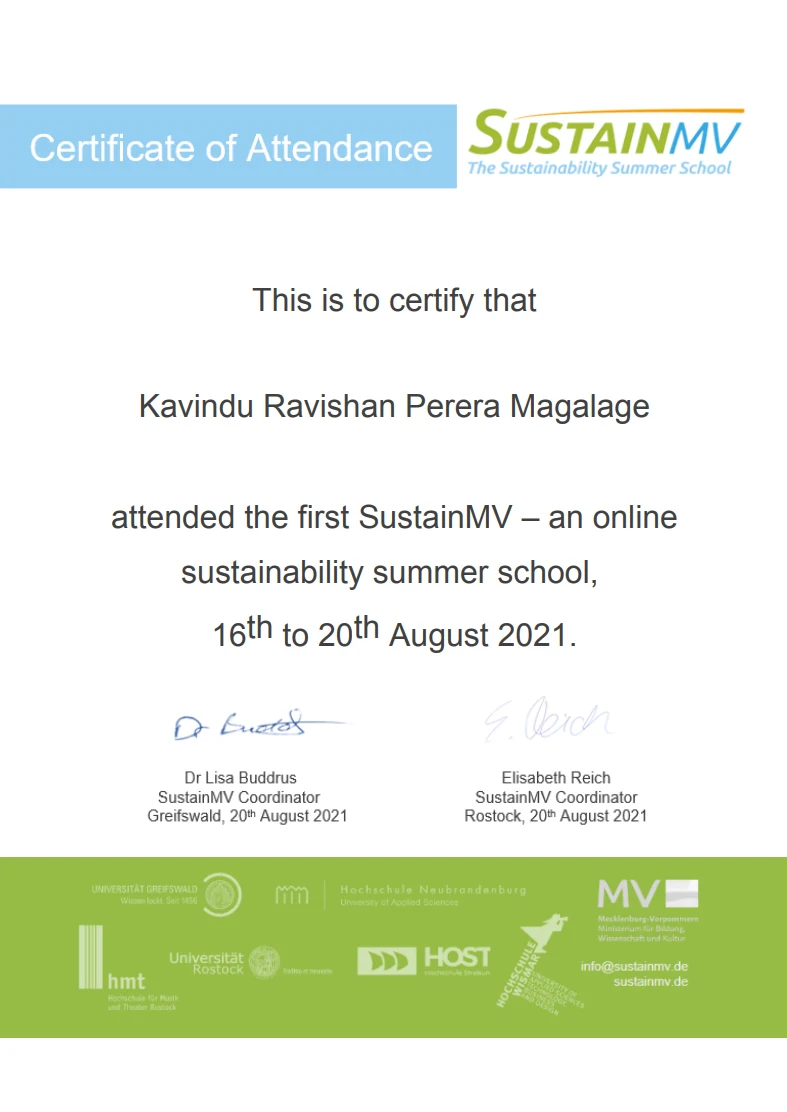 SustainMV certificate of attendance, certifying that Kavindu Ravishan Perera attended the first SustainMV online sustainability summer school, 16 to 20 August 2021, signed by the coordinators in Greifswald and Rostock